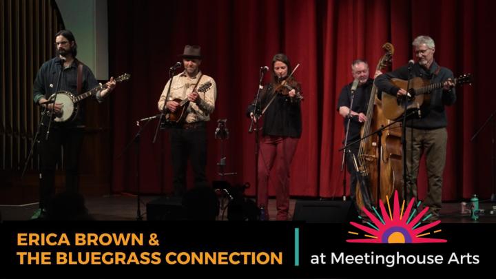 Thumbnail image for  Erica Brown & The Bluegrass Connection at Meetinghouse Arts